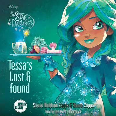 Star Darlings: Tessa's Lost and Found Audibook, by Ahmet Zappa