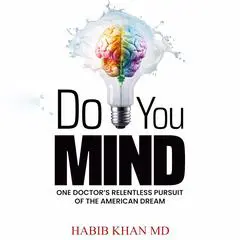 Do You Mind? Audibook, by Habib Khan