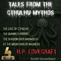 Tales from the Cthulhu Mythos: The Best of Lovecraft's Cosmic Horror Audibook, by 