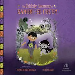 The Unlikely Aventuras of Ramón and El Cucuy Audibook, by Donna Barba Higuera