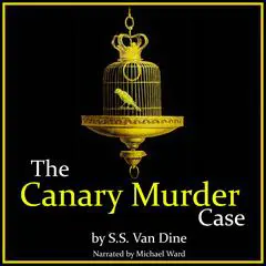 The Canary Murder Case Audibook, by S. S. Van Dine