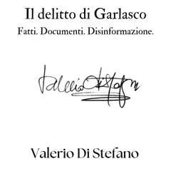 Il delitto di Garlasco. Fatti. Documenti. Disinformazione. Audibook, by Valerio Di Stefano