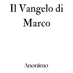 Il Vangelo di Marco Audibook, by Anonimo 