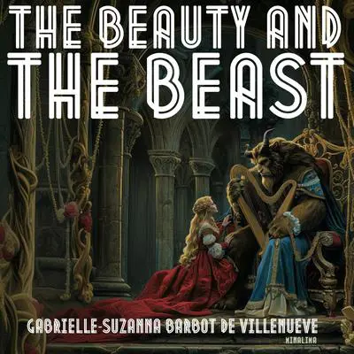 The Beauty and the Beast Audibook, by Gabrielle-Suzanne Barbot de Villeneuve
