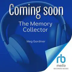 The Memory Collector Audibook, by Meg Gardiner