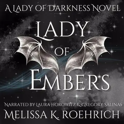 Lady of Embers Audibook, by Melissa K. Roehrich