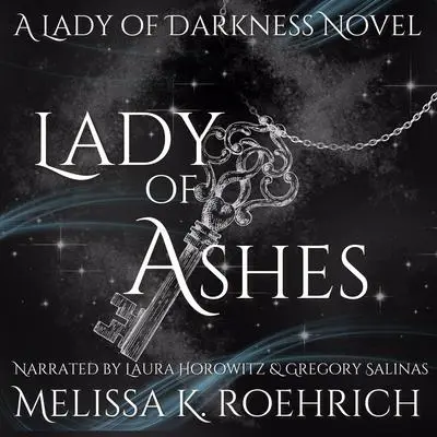 Lady of Ashes Audibook, by Melissa K. Roehrich