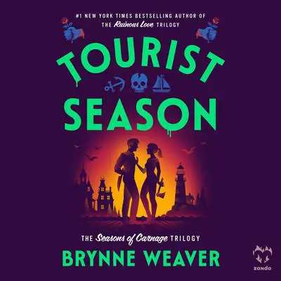 Tourist Season: The Seasons of Carnage Trilogy Audibook, by Brynne Weaver