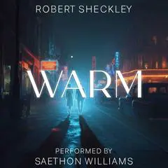 Warm Audibook, by Robert Sheckley