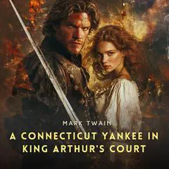 A Connecticut Yankee in King Arthur's Court Audibook, by Mark Twain