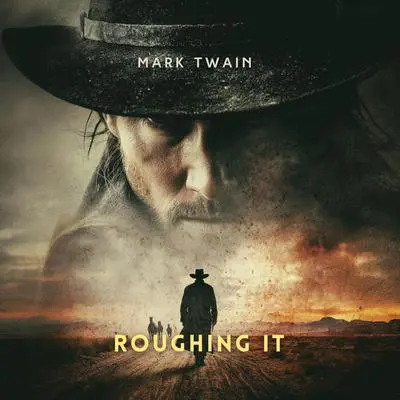 Roughing It Audibook, by Mark Twain