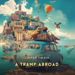 A Tramp Abroad Audibook, by Mark Twain