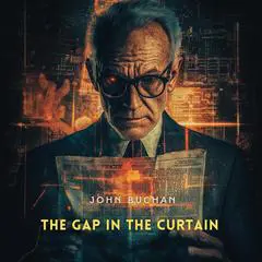 The Gap in the Curtain Audibook, by John Buchan
