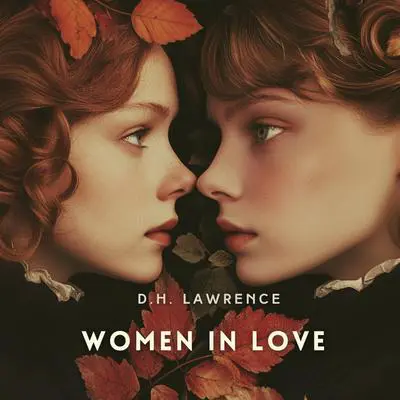 Women in Love Audibook, by D. H. Lawrence