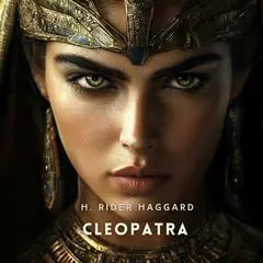 Cleopatra Audibook, by H. Rider Haggard