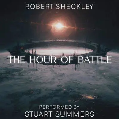 The Hour of Battle Audibook, by Robert Sheckley