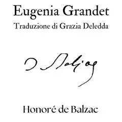Eugenia Grandet: Traduzione di Grazia Deledda Audibook, by Honoré de Balzac
