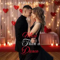 More than a Dance: A Steamy Older Woman Younger Man Short Story Audibook, by Ashley Sands