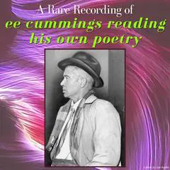 A Rare Recording of EE Cummings Reading His Own Poetry Audibook, by E. E. Cummings