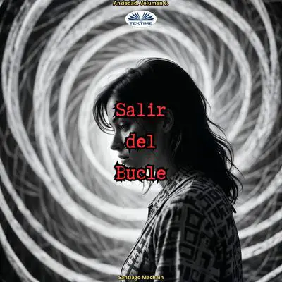 Salir Del Bucle Audibook, by Santiago Machain