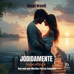 Jodidamente enamorado: Romance Contemporáneo Audibook, by Alissa Brontë